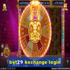 bet29 exchange login